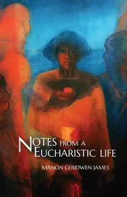 Anmerkungen zu einem eucharistischen Leben - Notes from a Eucharistic Life