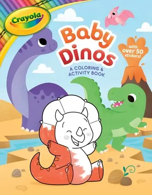 Crayola Baby Dinos: Ein Mal- und Aktivitätsbuch - Crayola Baby Dinos: A Coloring & Activity Book