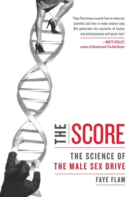 Das Ergebnis: Die Wissenschaft vom männlichen Sexualtrieb - The Score: The Science of the Male Sex Drive