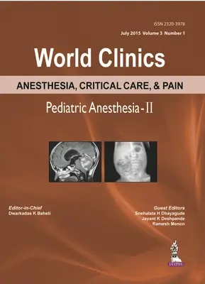 World Clinics Anesthesia, Critical Care & Pain: Pädiatrische Anästhesie-II: Band 3, Nummer 1 - World Clinics Anesthesia, Critical Care & Pain: Pediatric Anesthesia-II: Volume 3, Number 1