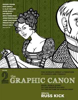 Der grafische Kanon - Band 2 - Von Kubla Khan über die Bronte-Schwestern bis zu The Picture of - Graphic Canon, The - Vol.2 - From Kubla Khan to the Bronte Sisters to The Picture of