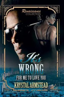 Es ist falsch für mich, dich zu lieben - It's Wrong For Me To Love You