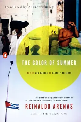 Die Farbe des Sommers: Oder der neue Garten der irdischen Genüsse - The Color of Summer: Or the New Garden of Earthly Delights