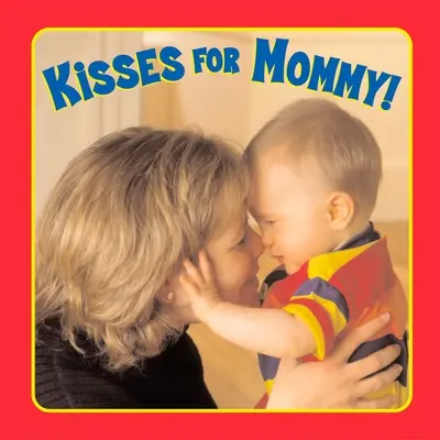 Küsse für Mami! - Kisses for Mommy!