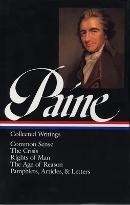 Thomas Paine: Gesammelte Schriften - Thomas Paine: Collected Writings