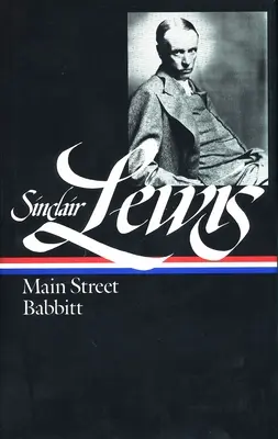 Sinclair Lewis: Hauptstraße und Babbitt (LOA #59) - Sinclair Lewis: Main Street and Babbitt (LOA #59)