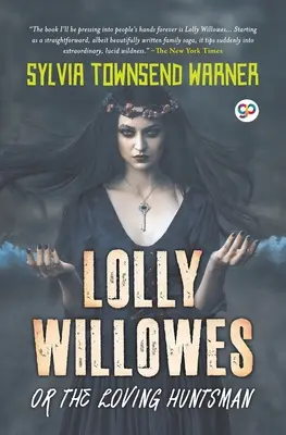 Lolly Willowes oder der liebende Jäger (General Press) - Lolly Willowes or the Loving Huntsman (General Press)