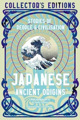 Alte japanische Ursprünge: Geschichten von Menschen und Zivilisation - Japanese Ancient Origins: Stories of People & Civilization