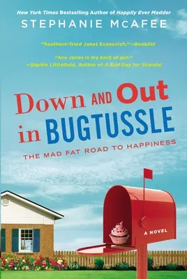 Down and Out in Bugtussle: Der verrückte, fette Weg zum Glücklichsein - Down and Out in Bugtussle: The Mad Fat Road to Happiness