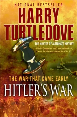 Hitlers Krieg (Der Krieg, der früh kam, Buch Eins) - Hitler's War (the War That Came Early, Book One)