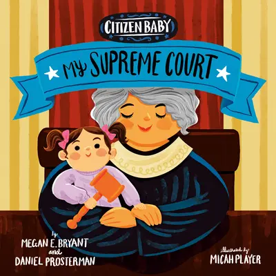 Bürgerliches Baby: Mein Oberster Gerichtshof - Citizen Baby: My Supreme Court