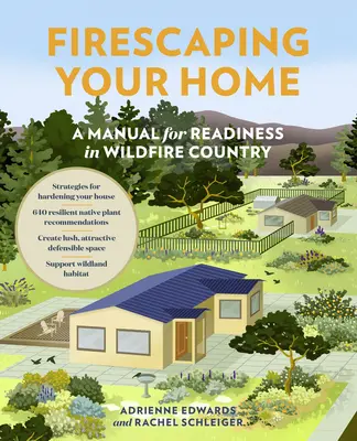 Feuerschutz für Ihr Zuhause: Ein Handbuch für die Bereitschaft im Land der Waldbrände - Firescaping Your Home: A Manual for Readiness in Wildfire Country