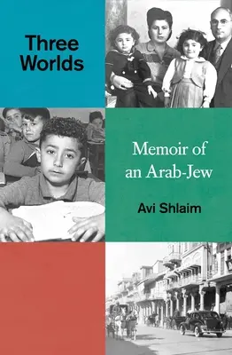 Drei Welten: Memoiren eines Arabers und Juden - Three Worlds: Memoirs of an Arab-Jew