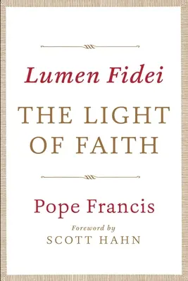 Lumen Fidei: Das Licht des Glaubens - Lumen Fidei: The Light of Faith