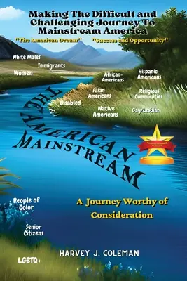 Die schwierige und herausfordernde Reise in den amerikanischen Mainstream: Eine Reise, die es wert ist, bedacht zu werden - The Difficult and Challenging Journey to Mainstream America: A Journey Worthy of Consideration