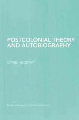 Postkoloniale Theorie und Autobiographie - Postcolonial Theory and Autobiography