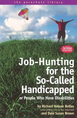 Tipps zur Stellensuche für so genannte Behinderte oder Menschen mit Behinderungen - Job Hunting Tips for the So-Called Handicapped or People Who Have Disabilities