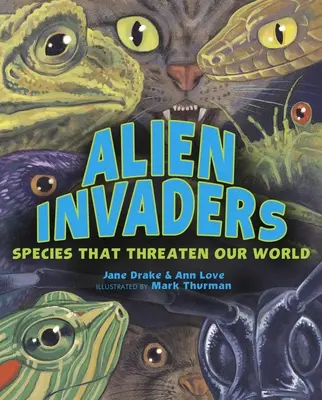 Fremde Invasoren: Spezies, die unsere Welt bedrohen - Alien Invaders: Species That Threaten Our World