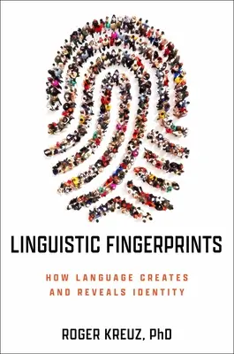Linguistische Fingerabdrücke: Wie Sprache Identität schafft und offenbart - Linguistic Fingerprints: How Language Creates and Reveals Identity