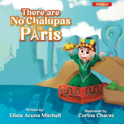 Es gibt keine Chalupas in Paris - There are No Chalupas in Paris