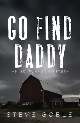 Geh und finde Daddy: Band 3 - Go Find Daddy: Volume 3