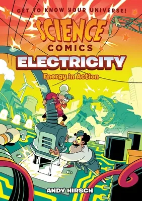 Wissenschaftliche Comics: Elektrizität: Energie in Aktion - Science Comics: Electricity: Energy in Action