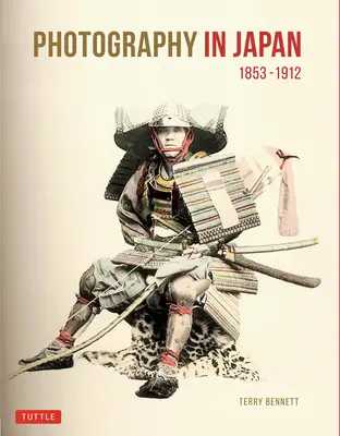 Fotografie in Japan 1853-1912: Zweite Ausgabe - Photography in Japan 1853-1912: Second Edition