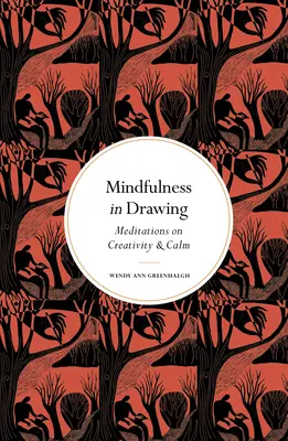 Achtsamkeit beim Zeichnen: Meditationen über Kreativität und Gelassenheit - Mindfulness in Drawing: Meditations on Creativity & Calm