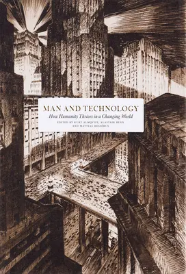 Mensch und Technik: Wie die Menschheit in einer sich wandelnden Welt gedeiht - Man and Technology: How Humanity Thrives in a Changing World
