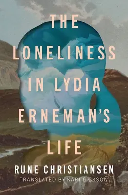 Die Einsamkeit im Leben von Lydia Erneman - The Loneliness in Lydia Erneman's Life