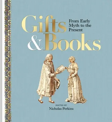 Geschenke und Bücher: Vom frühen Mythos bis zur Gegenwart - Gifts & Books: From Early Myth to the Present