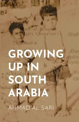 Aufwachsen in Südarabien - Growing Up in South Arabia