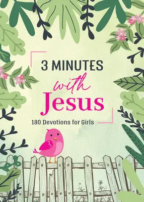 3 Minuten mit Jesus: 180 Andachten für Mädchen - 3 Minutes with Jesus: 180 Devotions for Girls