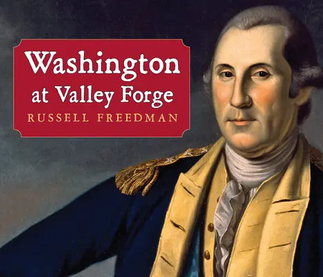 Washington in Valley Forge - Washington at Valley Forge