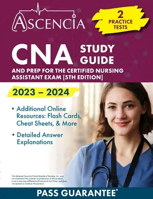 CNA Study Guide 2023-2024: 2 Übungstests und Vorbereitung auf die Prüfung zum Certified Nursing Assistant [5. Auflage] - CNA Study Guide 2023-2024: 2 Practice Tests and Prep for the Certified Nursing Assistant Exam [5th Edition]