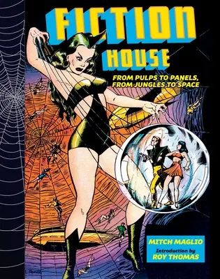 Fiction House: Von Pulps zu Panels, vom Dschungel zum Weltraum - Fiction House: From Pulps to Panels, from Jungles to Space