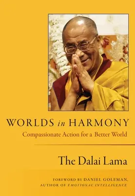 Welten in Harmonie: Mitfühlendes Handeln für eine bessere Welt - Worlds in Harmony: Compassionate Action for a Better World