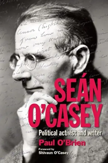 Sen O'Casey: Politische Aktivistin und Schriftstellerin - Sen O'Casey: Political Activist and Writer