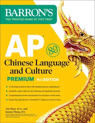 AP Chinese Language and Culture Premium, Vierte Ausgabe: 2 Übungstests + Umfassende Wiederholung + Online Audio - AP Chinese Language and Culture Premium, Fourth Edition: 2 Practice Tests + Comprehensive Review + Online Audio