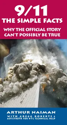 9/11: Die einfachen Fakten - Die einfachen Fakten - 9/11: The Simple Facts - The Simple Facts