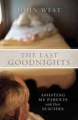 Last Goodnights - Hilfe bei der Selbsttötung meiner Eltern - Last Goodnights - Assisting My Parents with Their Suicides