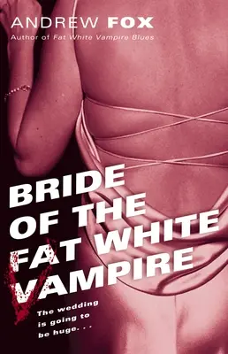 Die Braut des fetten weißen Vampirs - Bride of the Fat White Vampire