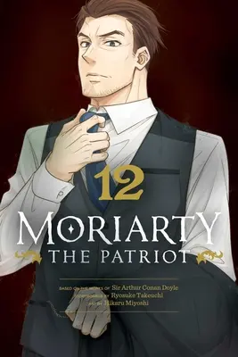 Moriarty der Patriot, Bd. 12 - Moriarty the Patriot, Vol. 12