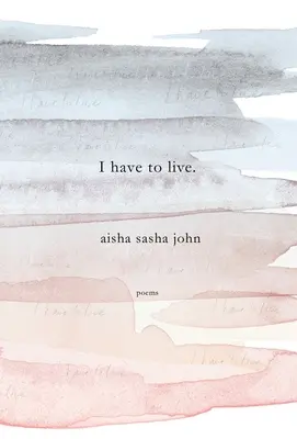 Ich muss leben: Gedichte - I Have to Live: Poems