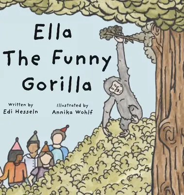 Ella, der lustige Gorilla - Ella the Funny Gorilla