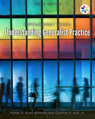 Empowerment-Reihe: Verständnis der generalistischen Praxis - Empowerment Series: Understanding Generalist Practice