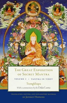 Die große Darlegung des geheimen Mantra, Band Eins: Tantra in Tibet (überarbeitete Ausgabe) - The Great Exposition of Secret Mantra, Volume One: Tantra in Tibet (Revised Edition)