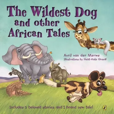 Der wildeste Hund und andere afrikanische Märchen - The Wildest Dog and Other African Tales