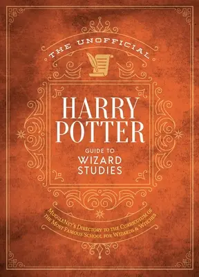 Das ultimative Handbuch der Zaubererwelt für magische Studien: Eine umfassende Erkundung der Klassen und des Lehrplans von Hogwarts - The Ultimate Wizarding World Guide to Magical Studies: A Comprehensive Exploration of Hogwarts's Classes and Curriculum