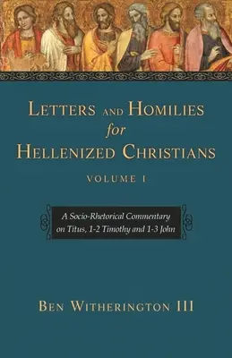 Briefe und Predigten für hellenisierte Christen, Band 1 - Letters and Homilies for Hellenized Christians Vol 1